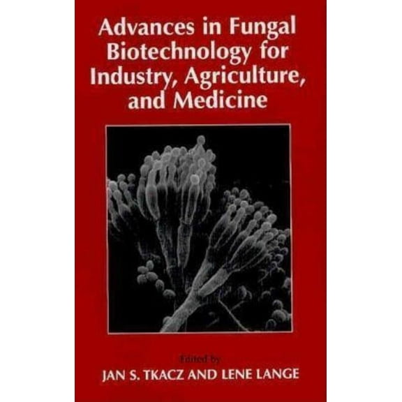 Advances in Fungal Biotechnology for Industry, Agriculture, and Medicine, (Hardcover)