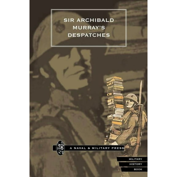 Sir Archibald Murray OS Despatches