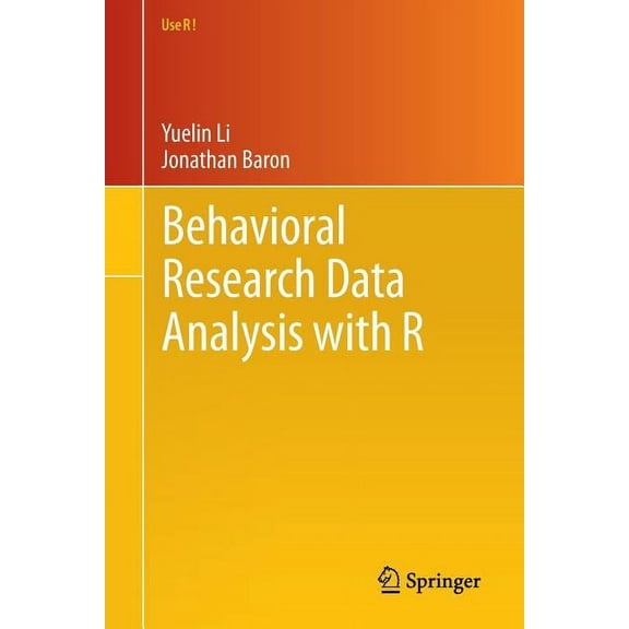 Use R! Behavioral Research Data Analysis with R, (Paperback)