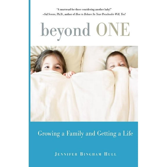 Beyond One: Growing a Family and Getting a Life, (Paperback)
