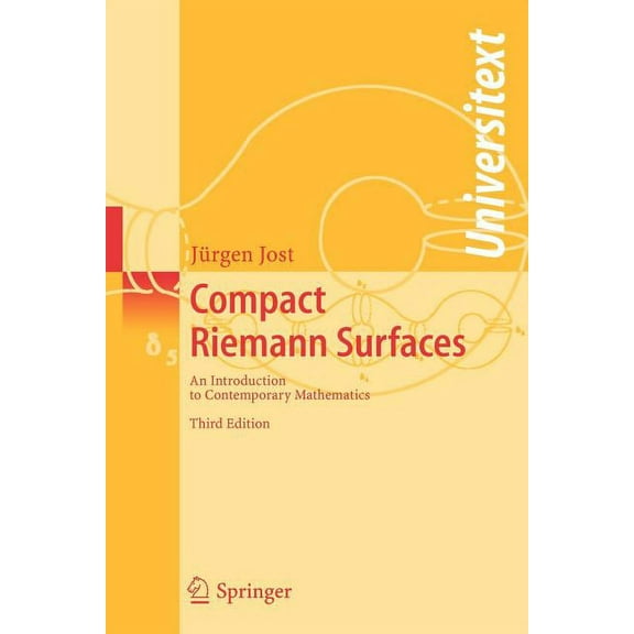 Universitext Compact Riemann Surfaces: An Introduction to Contemporary Mathematics, (Paperback)