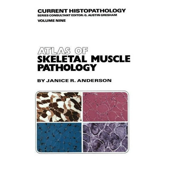 Current Histopathology Atlas of Skeletal Muscle Pathology, Book 9, (Paperback)