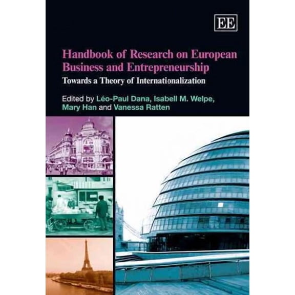Handbook of Research on European Business and Entrepreneurship : Towards a Theory of Internationalization