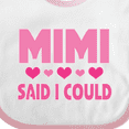 thumbnail image 4 of Inktastic Mimi Said Could Funny Granddaughter Girls Baby Bib, 4 of 4