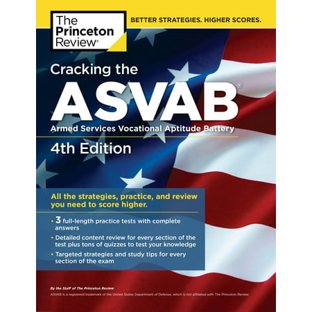 Cracking the ASVAB, 4th Edition : All the Strategies, Practice, and Review You Need to Score