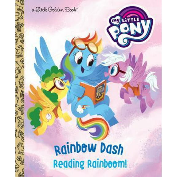 Pre-Owned Rainbow Dash: Reading Rainboom! (My Little Pony) (Hardcover) 0525577890 9780525577898