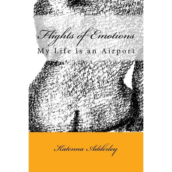 Flights of Emotions : My life is an Aiport (Paperback)