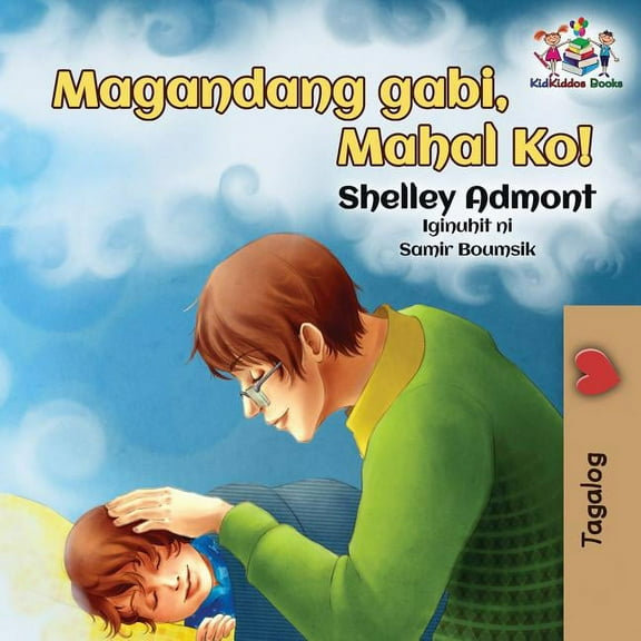 Tagalog Bedtime Collection Goodnight, My Love! (Tagalog Children's Book): Tagalog book for kids, (Paperback)