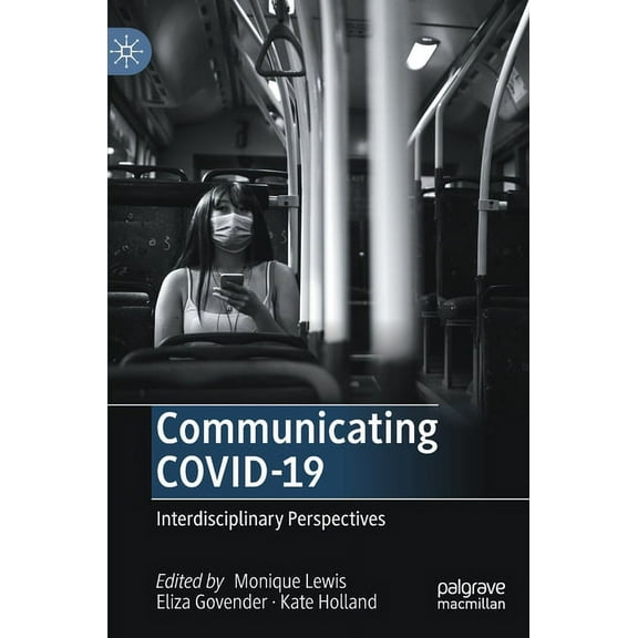Communicating Covid-19: Interdisciplinary Perspectives, (Hardcover)