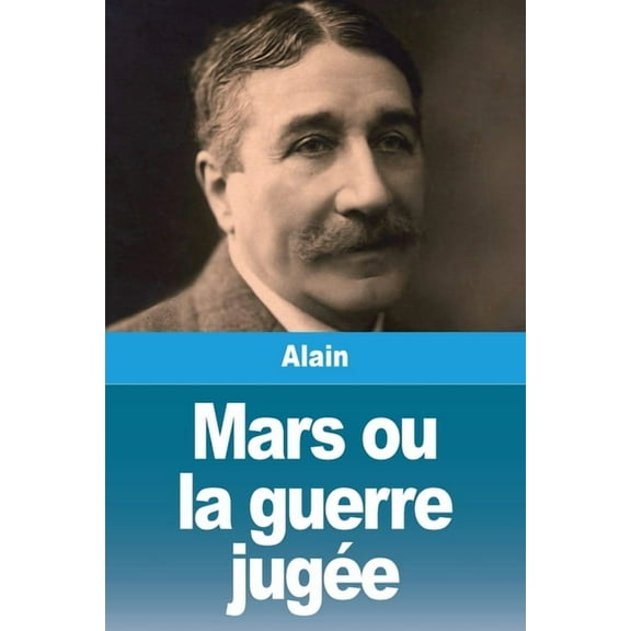 Mars ou la guerre jugÃ©e, (Paperback)