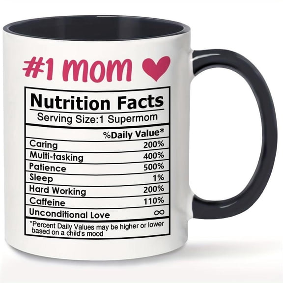 1pc 11oz Funny Mom Nutrition Facts Coffee Mug My Favorite Youngsters Gave Me This Cup Design Insulated Cup with Humorous Daily Values Mother S Day or