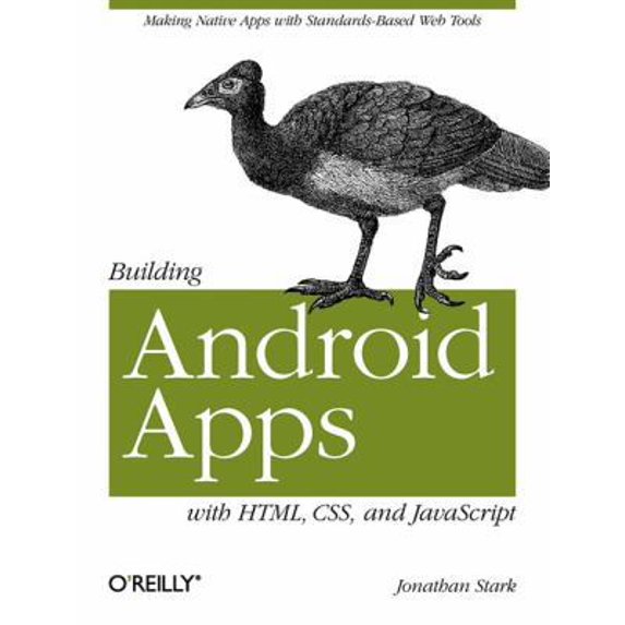 Pre-Owned Building Android Apps with HTML, CSS, and JavaScript (Paperback) 1449383262 9781449383268