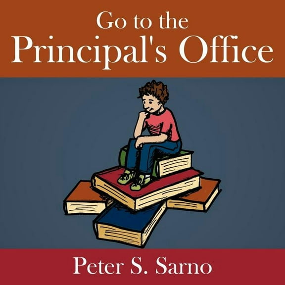 Go to the Principal's Office, (Paperback)