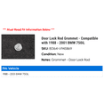 thumbnail image 2 of Door Lock Rod Grommet - Compatible with 1988 - 2001 BMW 750iL 1989 1990 1991 1992 1993 1994 1995 1996 1997 1998 1999 2000, 2 of 2