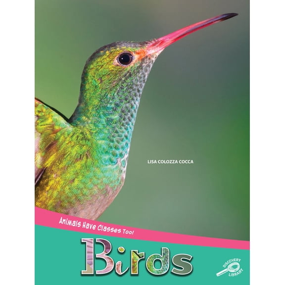 Pre-Owned Animals Have Classes Too! Birds (Paperback) 1643691090 9781643691091