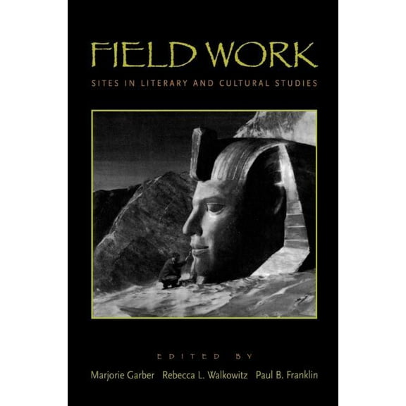 Culturework: A Book Series from the Cent Field Work: Sites in Literary and Cultural Studies, (Paperback)