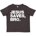 thumbnail image 3 of Inktastic Jesus Saves, Bro. Boys or Girls Toddler T-Shirt, 3 of 5