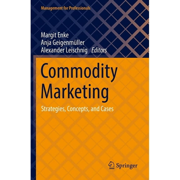 Management for Professionals Commodity Marketing: Strategies, Concepts, and Cases, (Paperback)