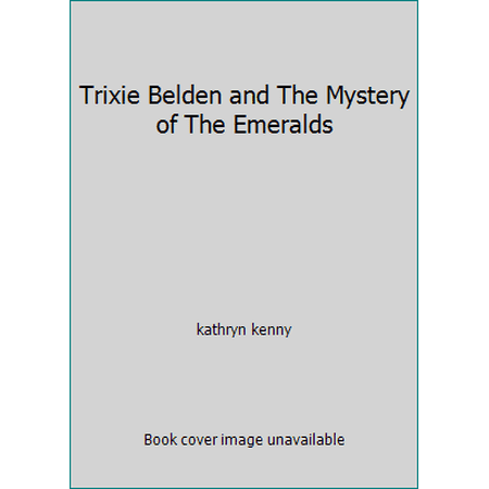 Pre-Owned Trixie Belden and The Mystery of The Emeralds (Paperback) 0307215229 9780307215222