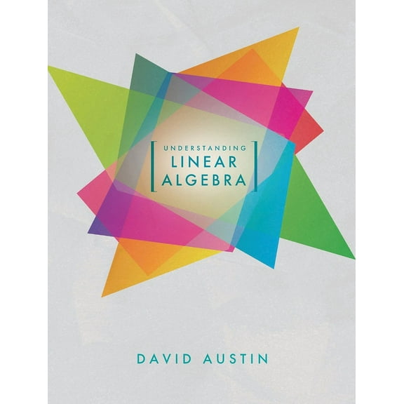 Understanding Linear Algebra, (Hardcover)