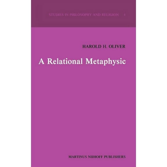 Studies in Philosophy and Religion A Relational Metaphysic, Book 4, (Hardcover)