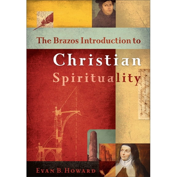 Brazos Introduction to Christian Spirituality, (Paperback)