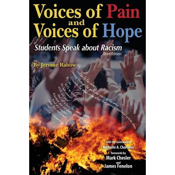 Voices of Pain and Voices of Hope: Students Speak about Racism, (Paperback)