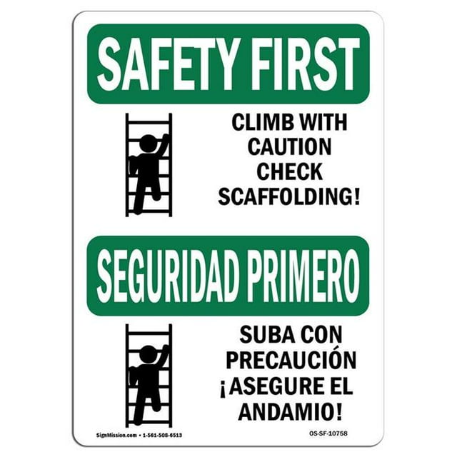 SignMission OS-SF-A-1218-L-10758 12 x 18 in. OSHA Safety First Sign - Climb with Caution Scaffold Bilingual