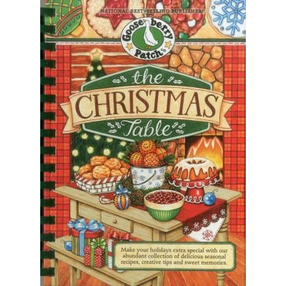 Pre-Owned The Christmas Table: Make Your Holidays Extra Special with Our Abundant Collection of Delicious Seasonal Recipes, Creative Tips and Sweet M (Hardcover) 1612810543 9781612810546