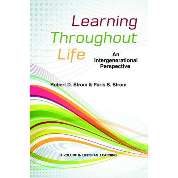 Lifespan Learning Learning Throughout Life: An Intergenerational Perspective, (Paperback)