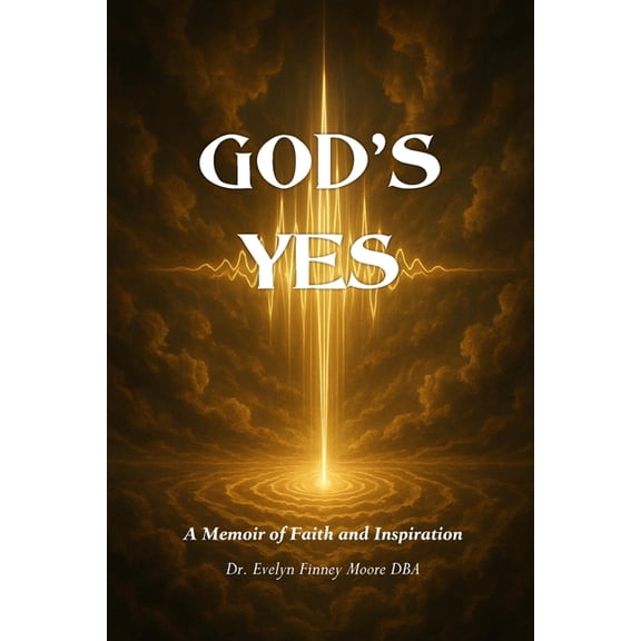 God's Yes: A Memoir of Faith and Inspiration, (Paperback)