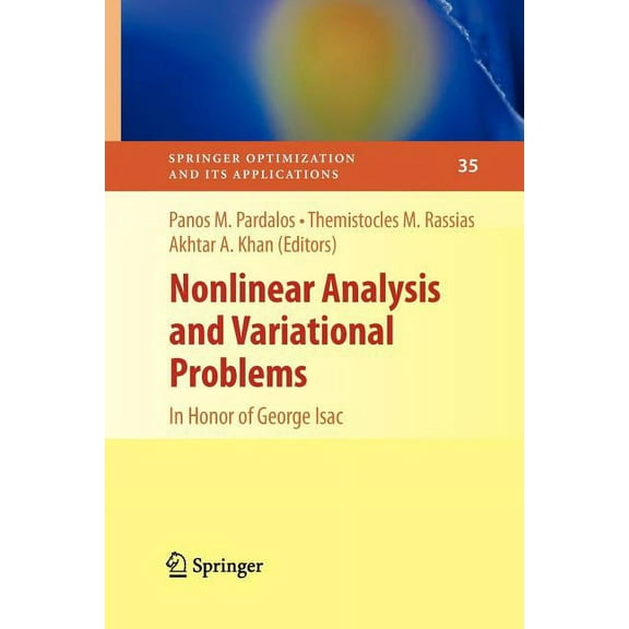 Springer Optimization and Its Applicatio Nonlinear Analysis and Variational Problems: In Honor of George Isac, Book 35, (Paperback)