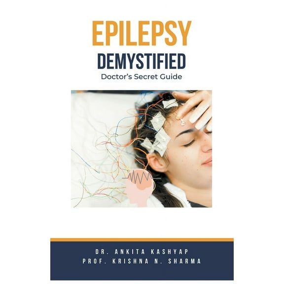 Epilepsy Demystified: Doctor's Secret Guide, (Paperback)