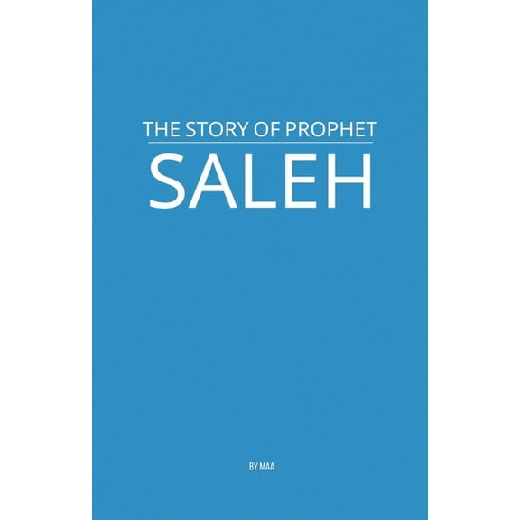 The Story of Prophet Saleh, (Paperback)