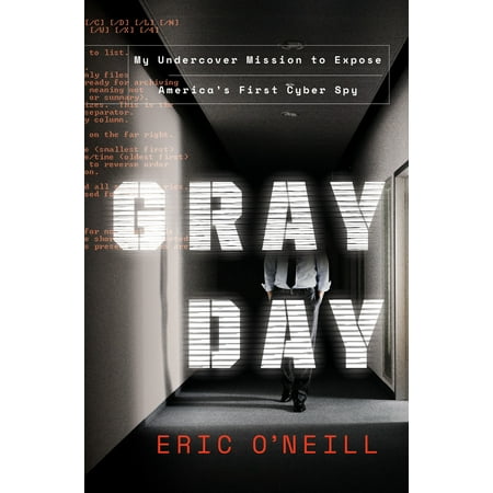 - Gray Day : My Undercover Mission to Expose America's First Cyber Spy