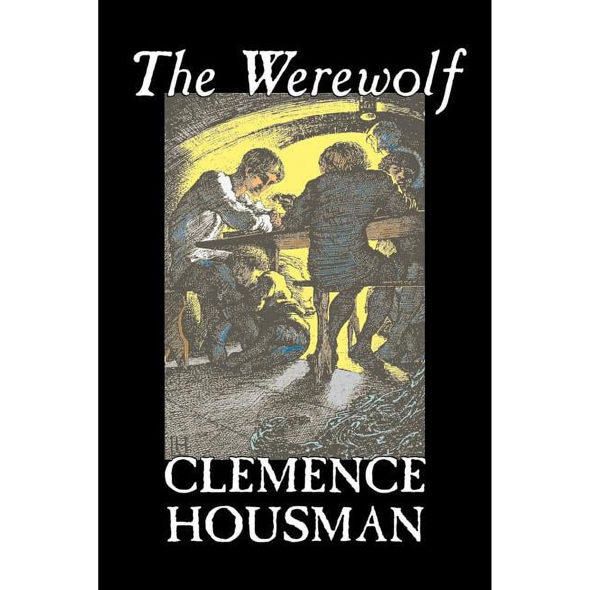 The Werewolf by Clemence Housman Fiction Fantasy Horror Mystery & Detective (Paperback)