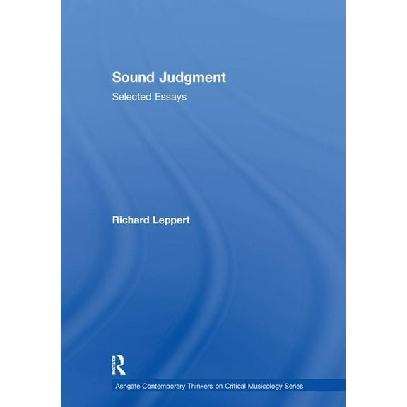 Ashgate Contemporary Thinkers on Critica Sound Judgment: Selected Essays, (Paperback)