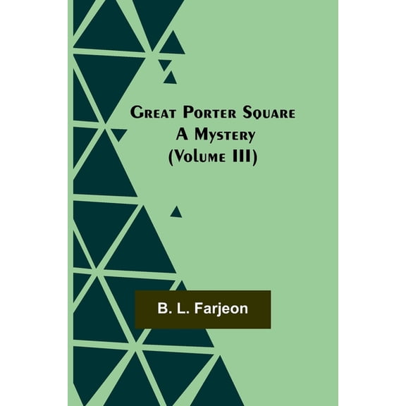 Great Porter Square: A Mystery (Volume III), (Paperback)
