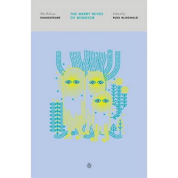 Pelican Shakespeare The Merry Wives of Windsor, (Paperback)