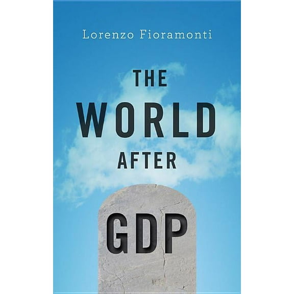 The World After Gdp (Paperback)