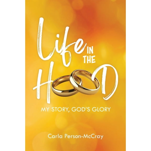 Life in the Hood: My Story, God's Glory, (Paperback)