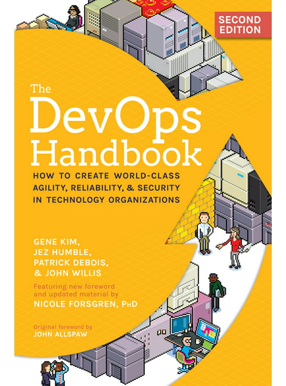 The DevOps Handbook : How to Create World-Class Agility, Reliability, & Security in Technology Organizations (Edition 2) (Paperback)