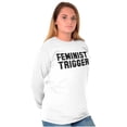 thumbnail image 4 of Feminist Trigger Equality Movement Women's Long Sleeve T Shirt Brisco Brands S, 4 of 7