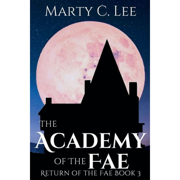 Return of the Fae The Academy of the Fae, Book 3, (Paperback)