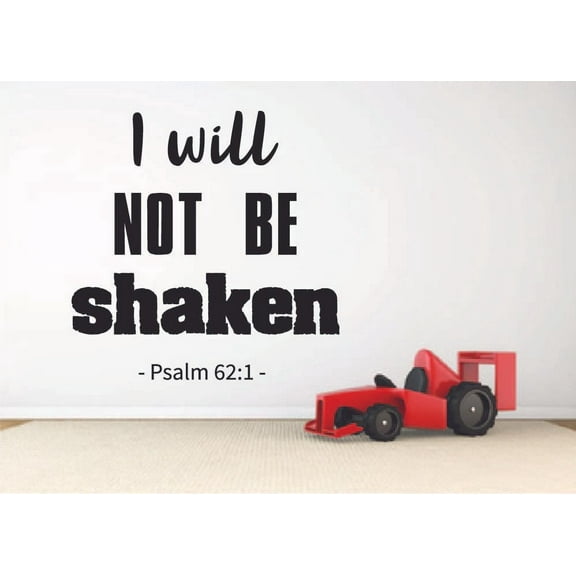 I Will Not Be Shaken Psalm 62:1 Bible Verse Religious Religion Christ Saying Motivational Quote Wall Decal Wall Art Designs Sticker for Home Room House Decor Vinyl Wall Sticker Decoration (30x30 inch)