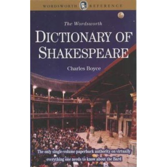 Pre-Owned Dictionary of Shakespeare (Wordsworth Collection) (Paperback) 1853263729 9781853263729