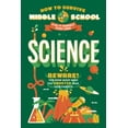 thumbnail image 2 of Pre-Owned How to Survive Middle School: Science: A Do-It-Yourself Study Guide (Paperback) 0525571434 9780525571438, 2 of 2