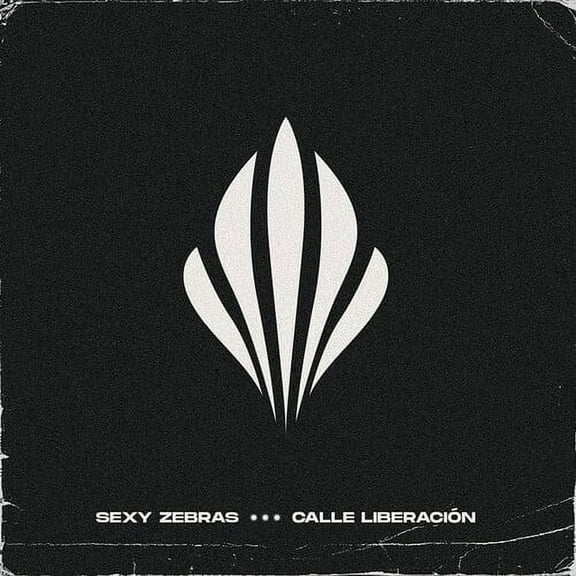 Sexy Zebras - Calle Liberacion - Music & Performance - Vinyl