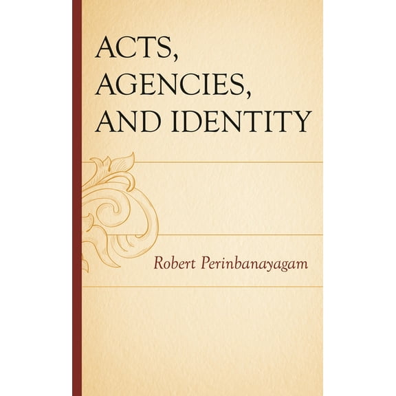 Acts, Agencies, and Identity, (Hardcover)