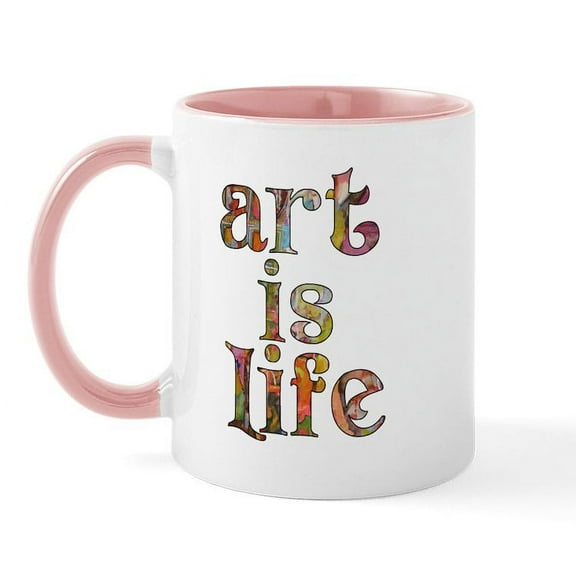 CafePress - Art Is Life Mug - 11 oz Ceramic Mug - Novelty Coffee Tea Cup